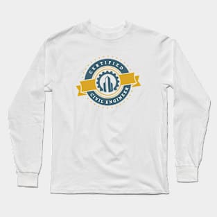 Certified Civil Engineer! Long Sleeve T-Shirt